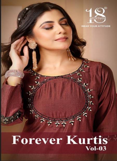 Forever Kurtis Vol 03 By 18 Attitude Premium Designer Kurtis Wholesale Shop In Surat