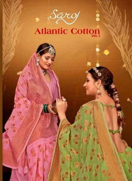 Atlantic Cotton Vol 3 By Saroj Soft Cotton Designer Sarees Wholesale Market In Surat
